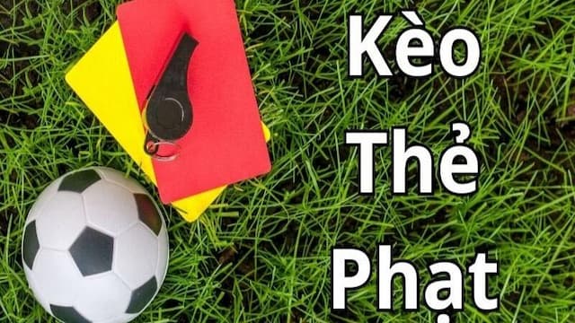 Tổng quan về kèo thẻ phạt trong cá độ bóng đá